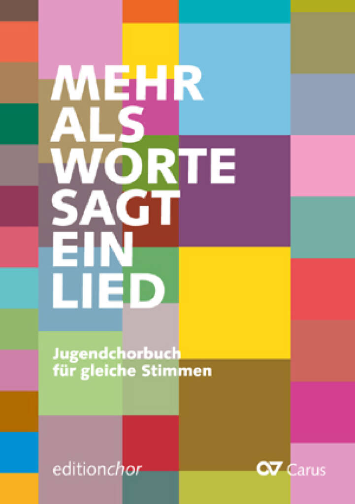 Mehr als Worte sagt ein Lied : Jugendchorbuch. editionchor, Chorbuch