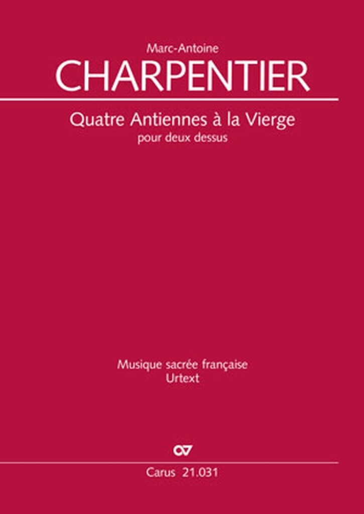 Quatre Antiennes à la Vierge pour deux dessus : Four Marian antiphons for two high voices - H 16, 21, 22, 32