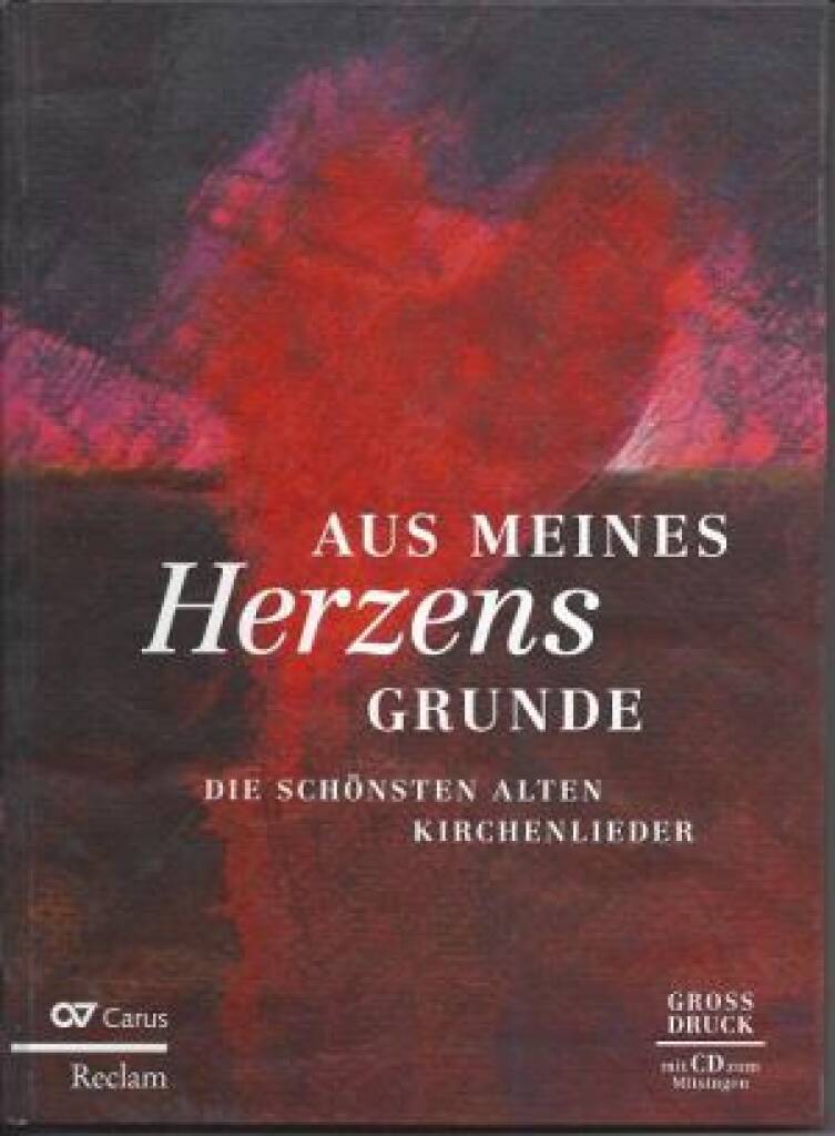 Aus meines Herzens Grunde : Die schönsten alten Kirchenlieder (Großdruck)