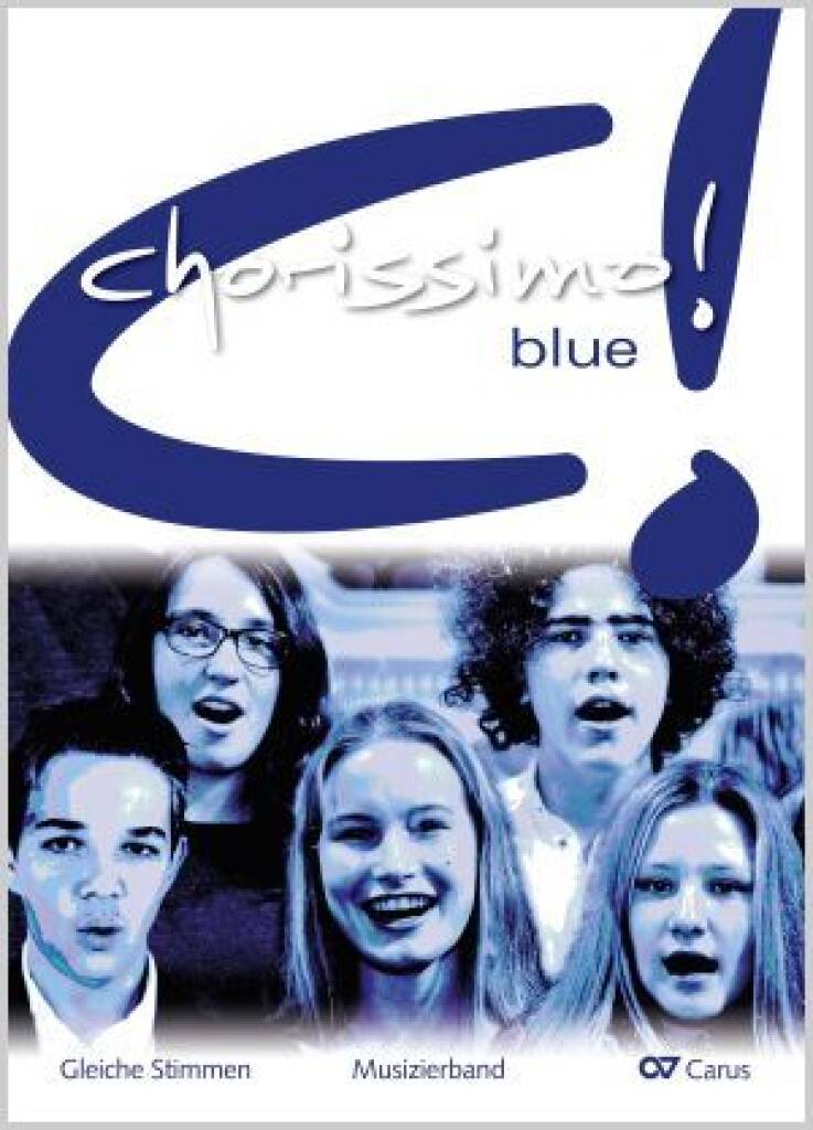 Chorissimo! Blue. Instrumentalbegleitung : Schulchorbuch für gleiche Stimmen.
