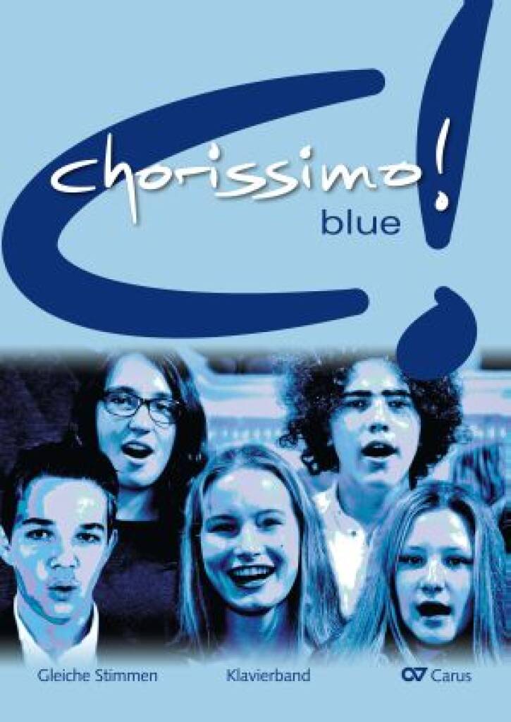 Chorissimo! Blue. Klavierband : Schulchorbuch für gleiche Stimmen.