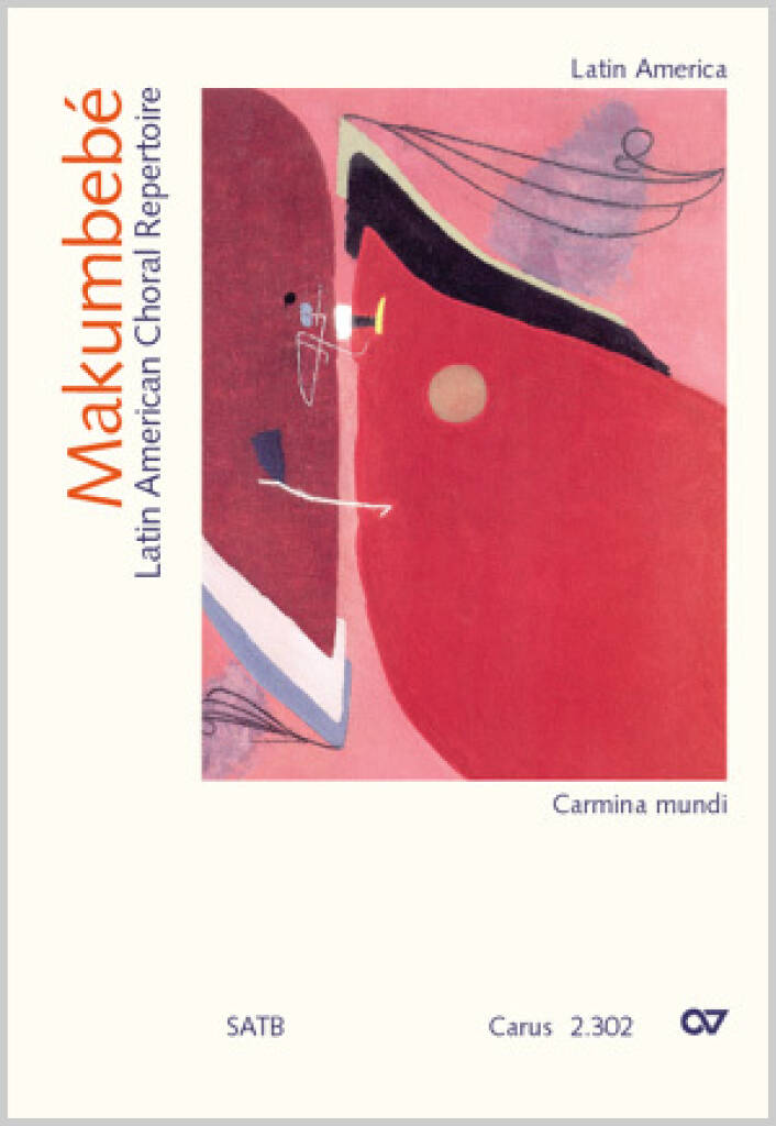 Makumbebe I. Latin American Choral Repertoire : for mixed voices. Carmina mundi.