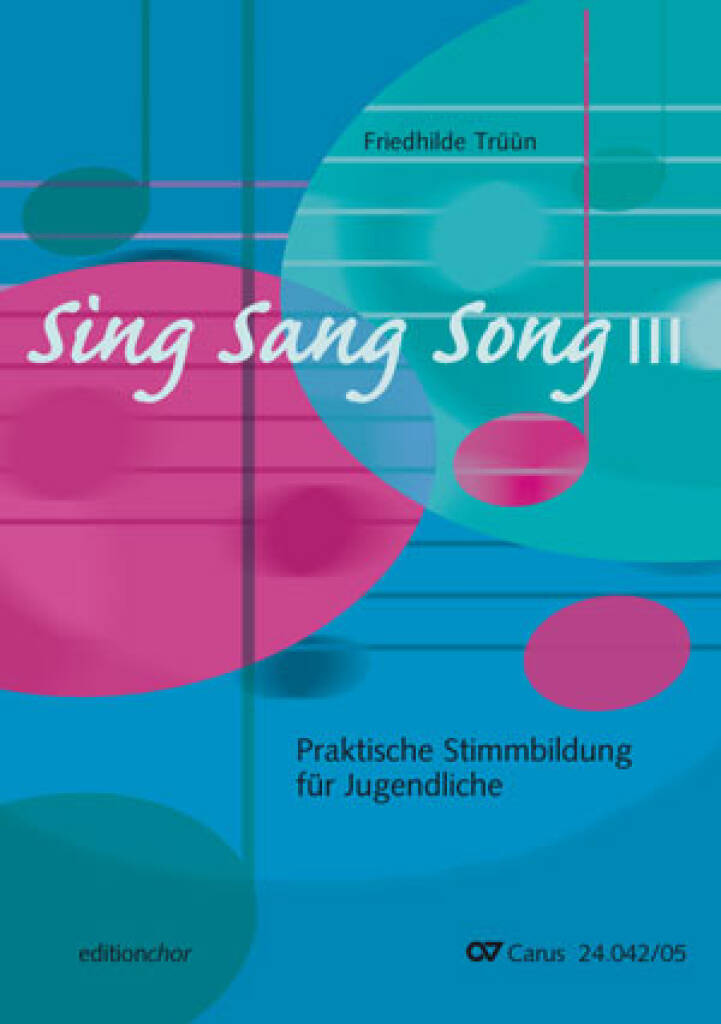 Sing Sang Song Iii : Praktische Stimmbildung Für Jugendliche - Editionchor