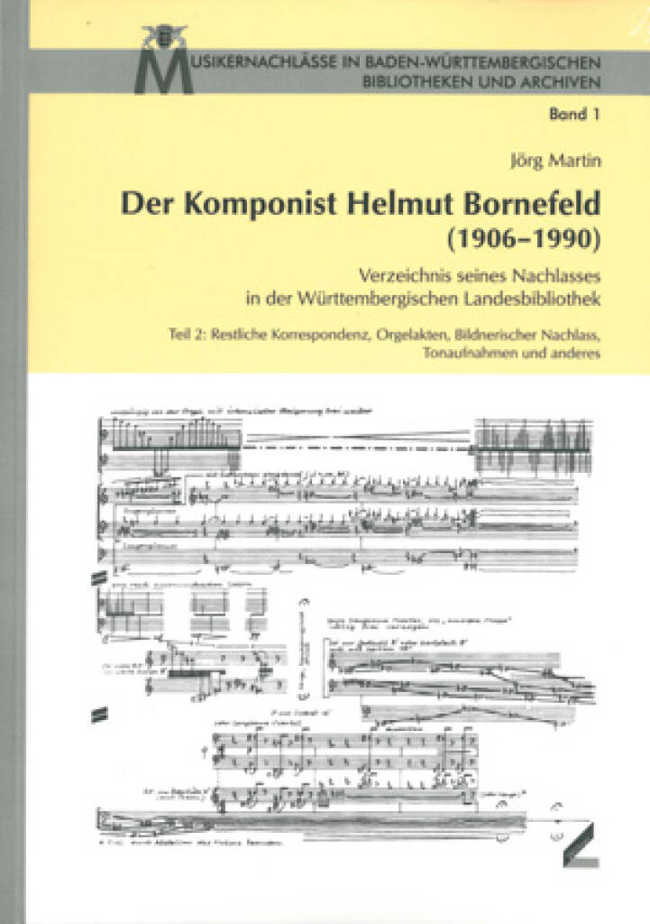 Der Komponist Helmut Bornefeld [1906-1990] : Verzeichnis seines Nachlasses in der Württembergischen Landesbibliothek
