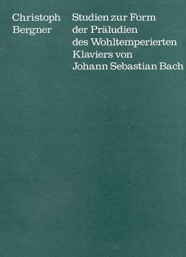 Studien zur Präludien des Wohltemperierten Klavier : Von JS Bach
