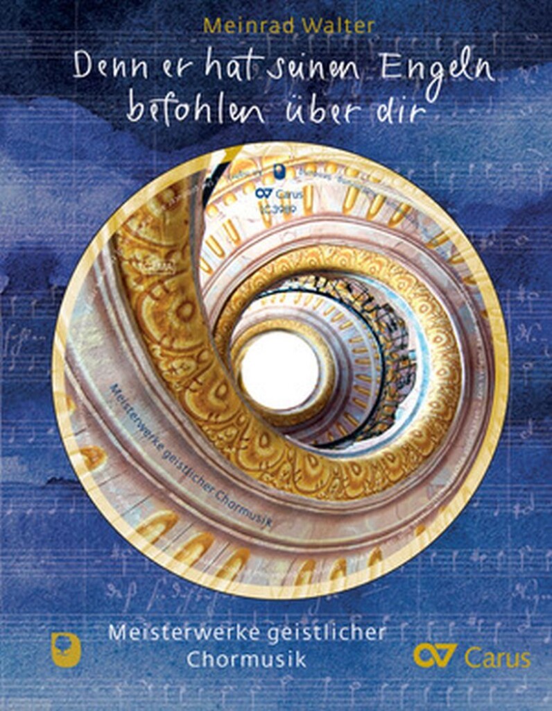 Denn er hat seinen Engeln befohlen über dir : Meisterwerke geistlicher Chormusik. Mit Einspielungen bekannter Orchester und Chöre