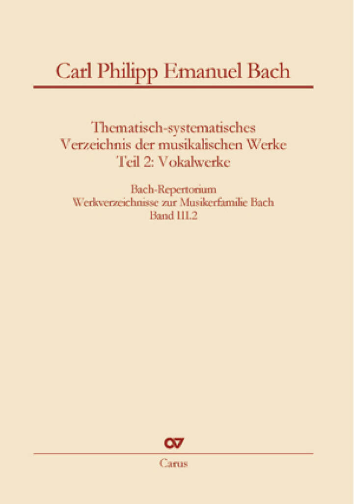 Bach-Repertorium 3: C.P.E. Bach - Vokalwerke : Carl Philipp Emanuel Bach - Vokalwerke