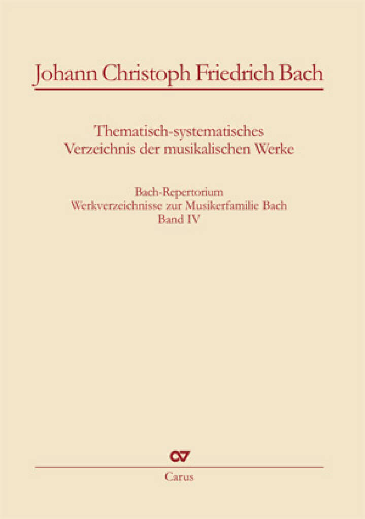 Bach-Repertorium 4: J.C.F. Bach : Johann Christoph Friedrich Bach