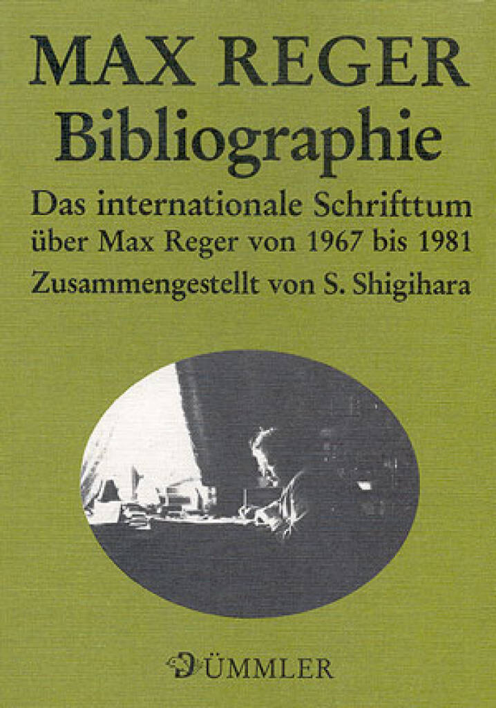 Max-Reger-Bibliographie : Das internationale Schriftum über Max Reger
