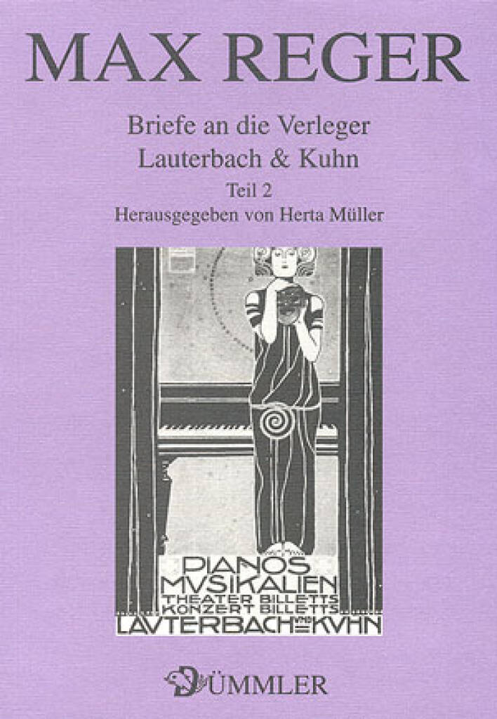Briefe an die Verleger Lauterbach & Kuhn 2 : Veröffentlichungen des Max-Reger-Instituts