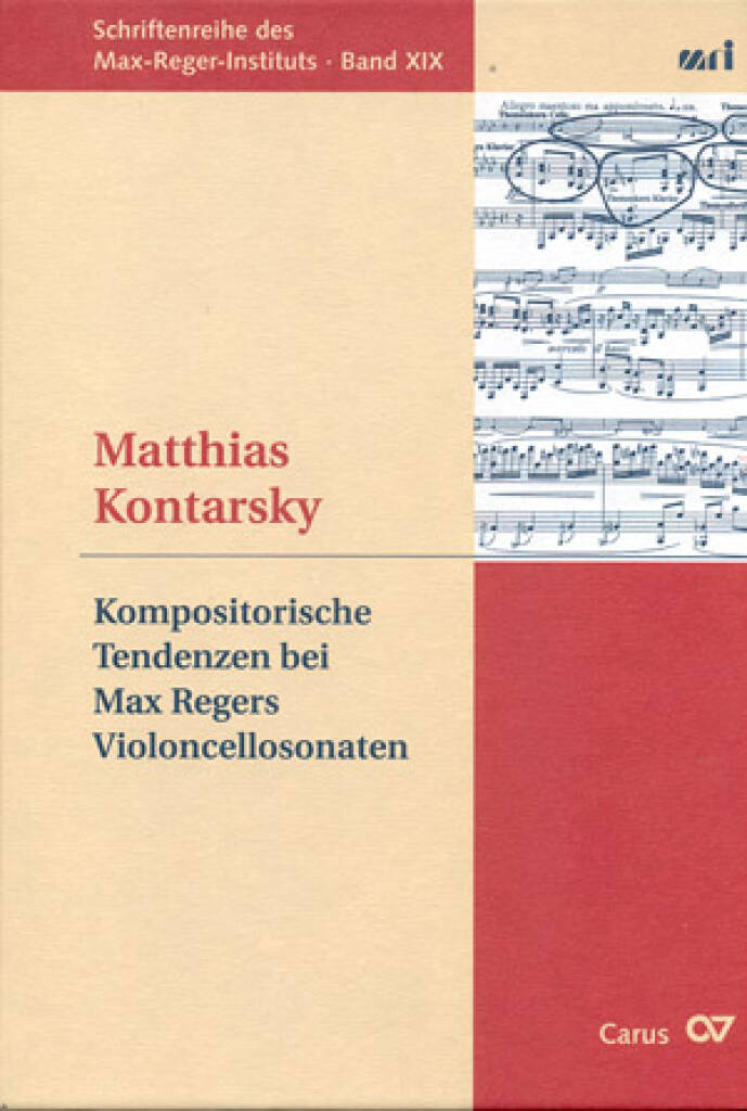 Kompositorische Tendenzen bei Regers Cellosonaten : Schriftenreihe des Max-Reger-Instituts, Band XIX