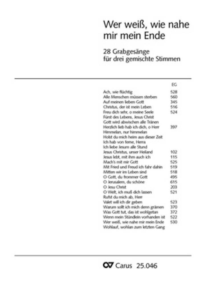 Wer weiß, wie nahe mir mein Ende : 28 Grabgesänge für drei gemischte Stimmen
