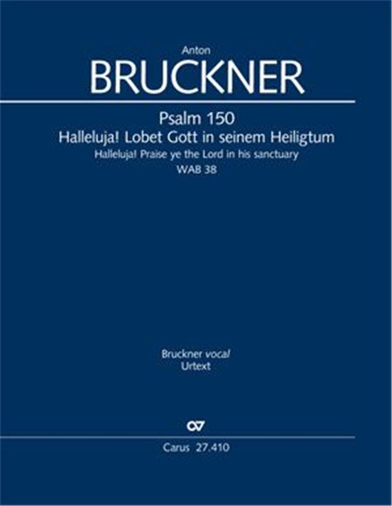 Psalm 150 : Halleluja! Lobet den Herrn in seinem Heiligtum - C major - WAB 38
