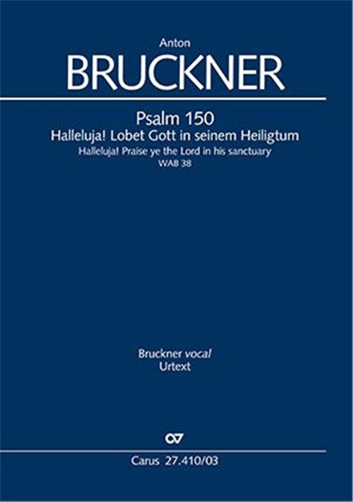 Psalm 150 : Halleluja! Lobet den Herrn in seinem Heiligtum - C major - WAB 38