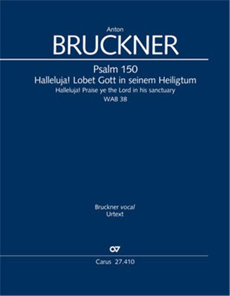 Psalm 150 : Halleluja! Lobet den Herrn in seinem Heiligtum - C major - WAB 38