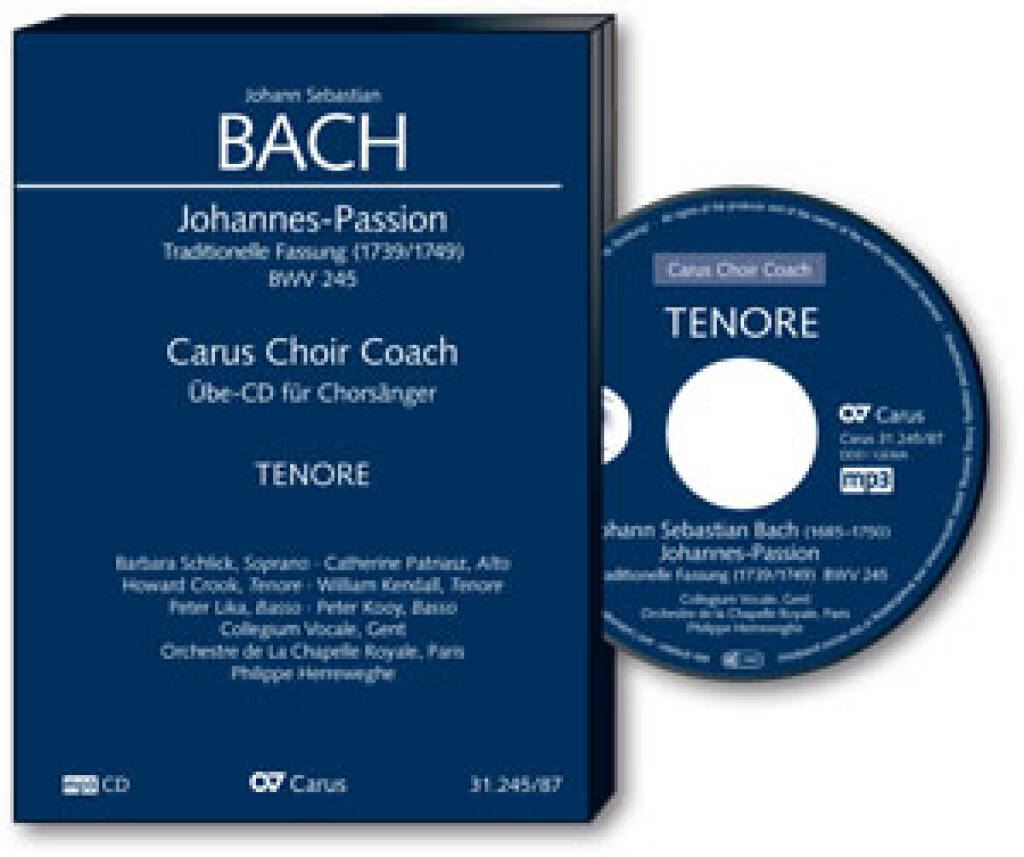 Johannespassion Bwv 245 : Carus Choir Coach - Übe-CD Für Chorsänger Ausgabe Für Tenor