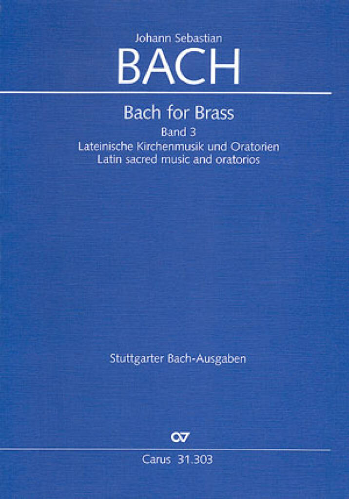 Bach for Brass 3 : Lateinische Kirchenmusik und Oratorien