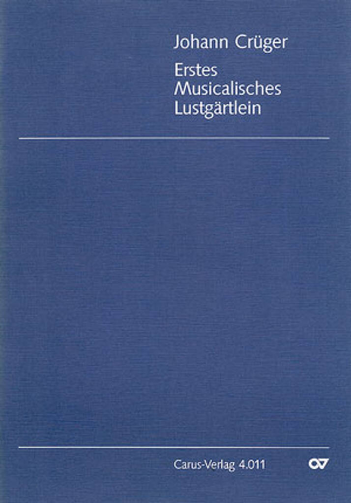 Crüger: Erstes Musicalisches Lustgärtlein