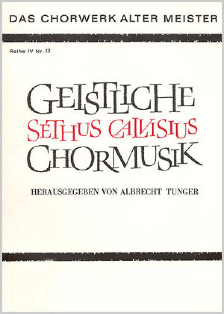 Calvisius: Geistliche Chormusik