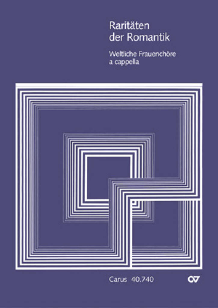 Raritäten der Romantik III [weltliche Frauenchöre]