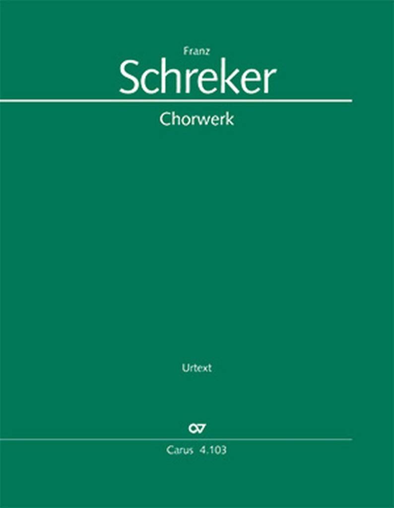 Schreker: Das Chorwerk