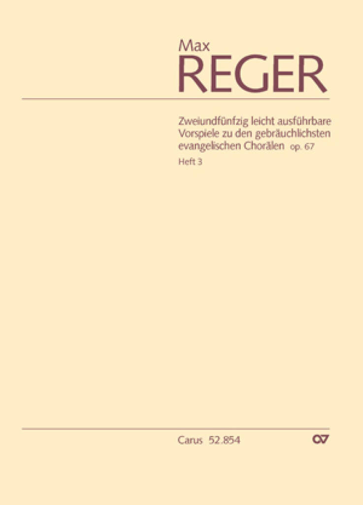 53 leicht ausführbare Vorspiele op. 67, Heft 3 : zu den gebräuchlichsten evangelischen Chorälen