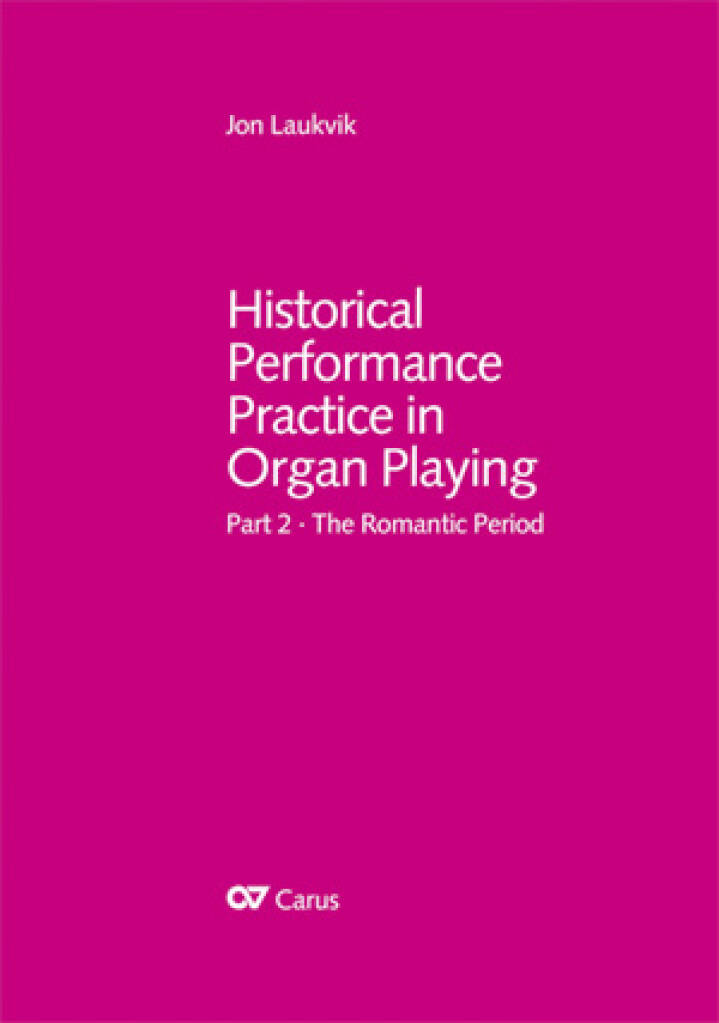 Historical Performance Practice in Organ Playing : Part 2. Der Romantic Era