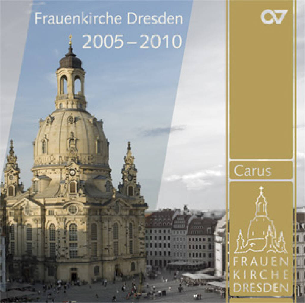 Musikalische Höhepunkte der Jahre 2005-2010 : Musik aus der Frauenkirche Dresden -