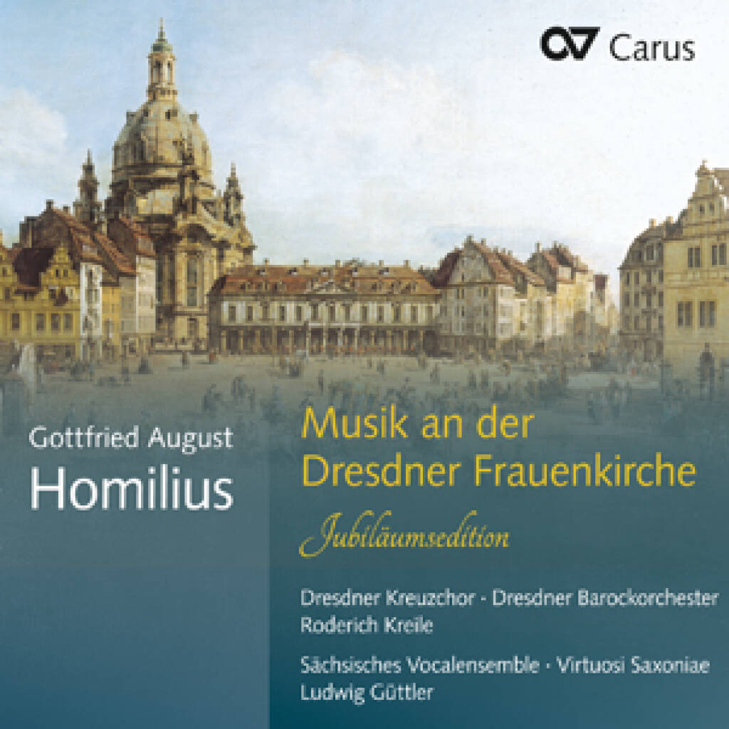 Gottfried August Homilius : Musik an der Dresdner Frauenkirche. Jubiläumsedition