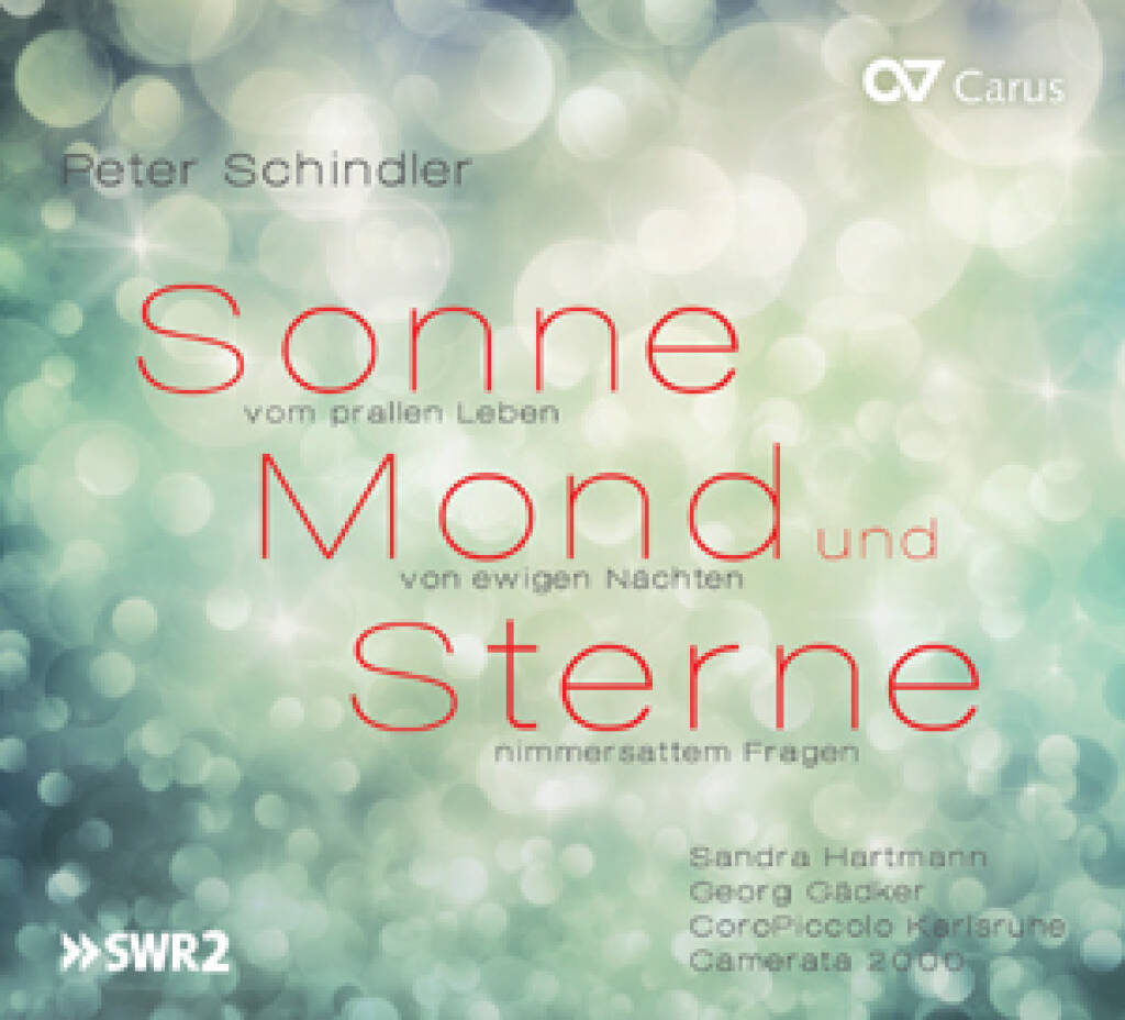 Peter Schindler: Sonne, Mond und Sterne : Szenische Kantate in zwei Akten