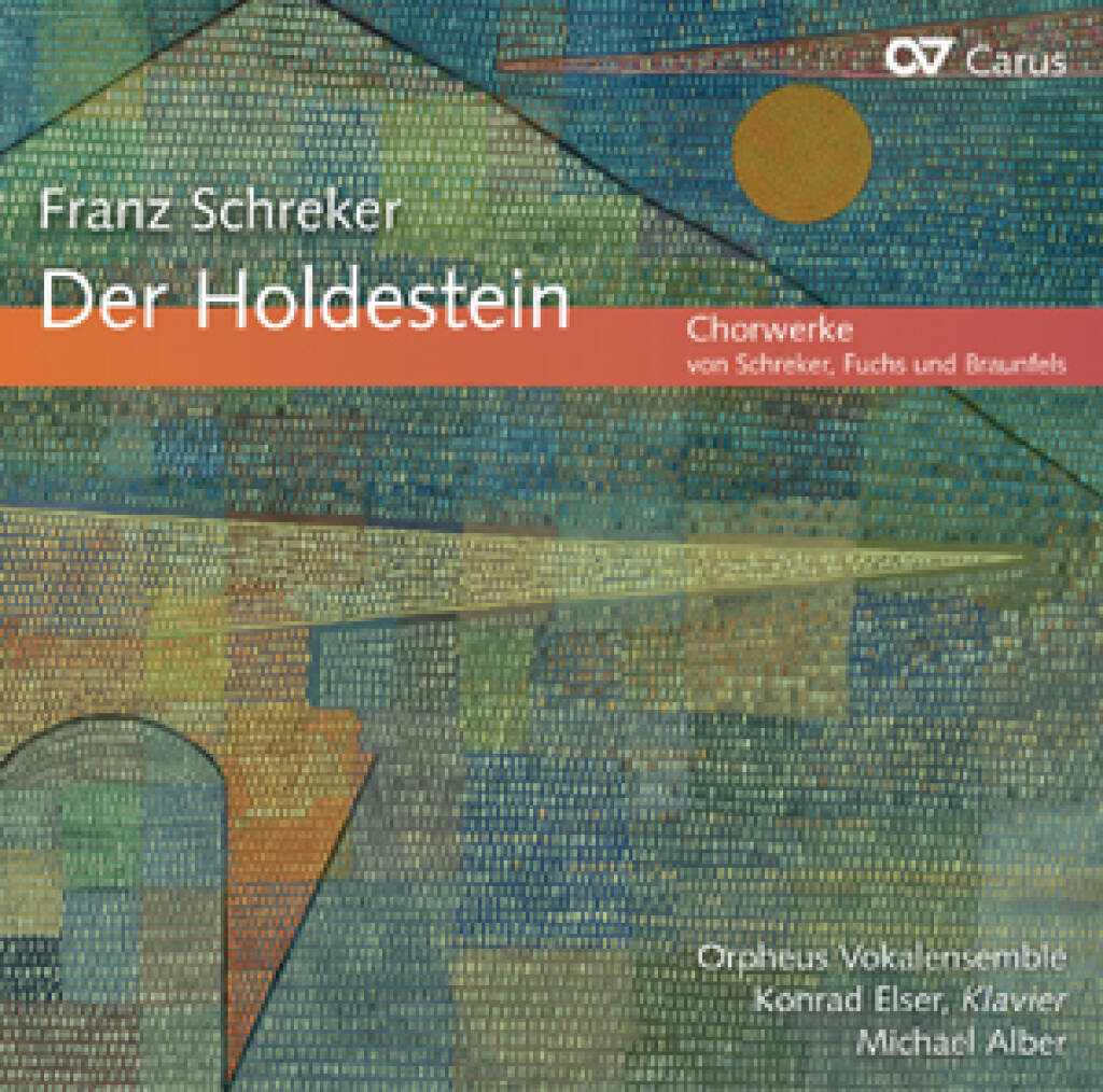Der Holdestein : Chorwerke von Schreker, Fuchs und Braunfels