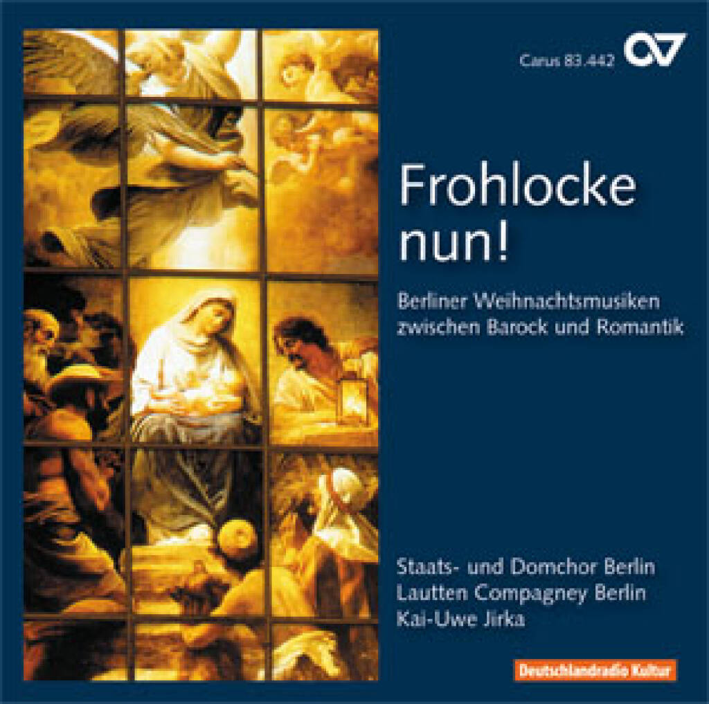 Frohlocke nun : Berliner Weihnachtsmusiken zwischen Barock und Romantik