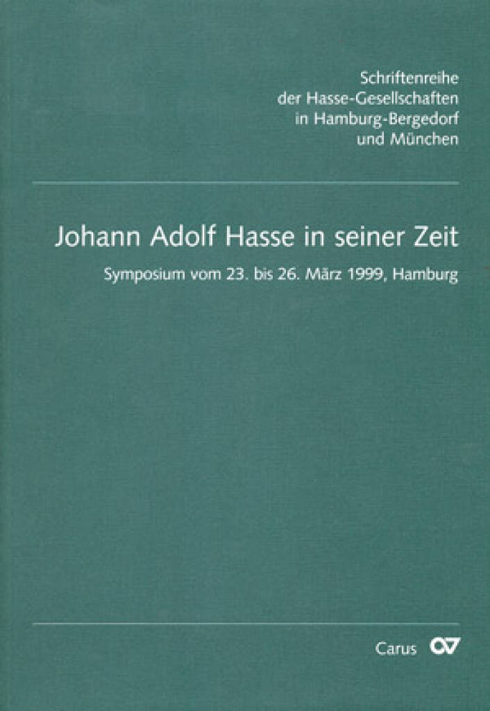 Johann Adolf Hasse in seiner Zeit : Bericht über das Symposium vom 23. bis 26. März 1999 in Hamburg.