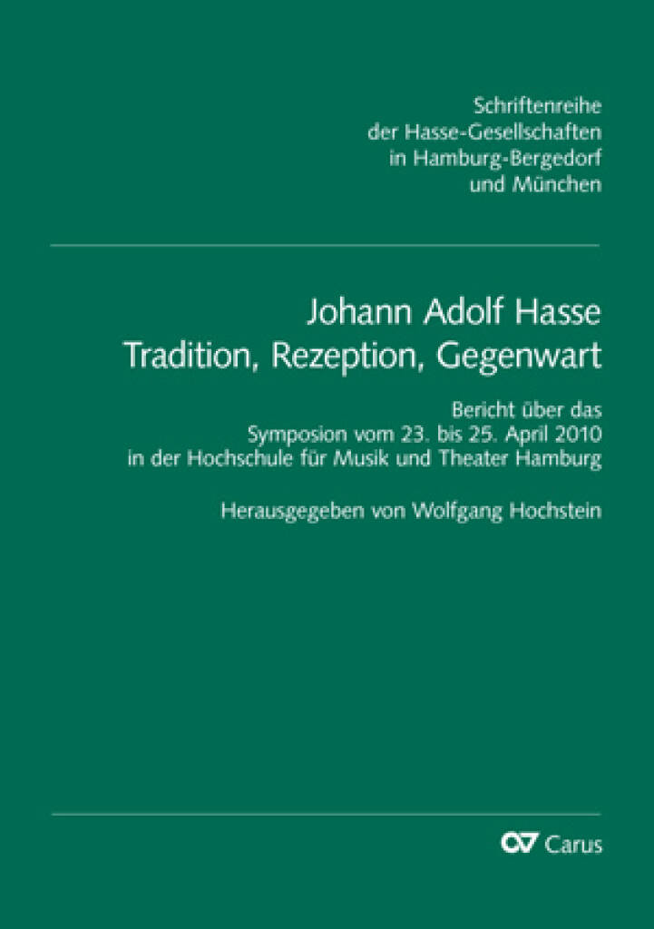 Johann Adolf Hasse : Tradition, Rezeption, Gegenwart