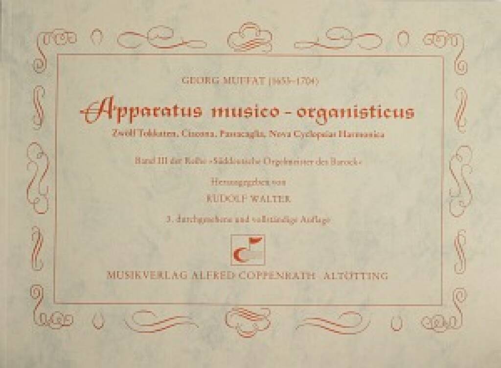 Apparatus musico-organisticus : Band III der Reihe "Suddeutsche Orgelmeister des Barock"
