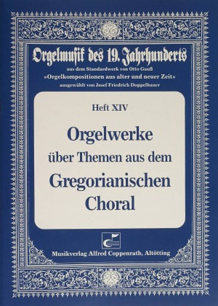 Orgelwerke über Themen aus dem Gregorian. Choral