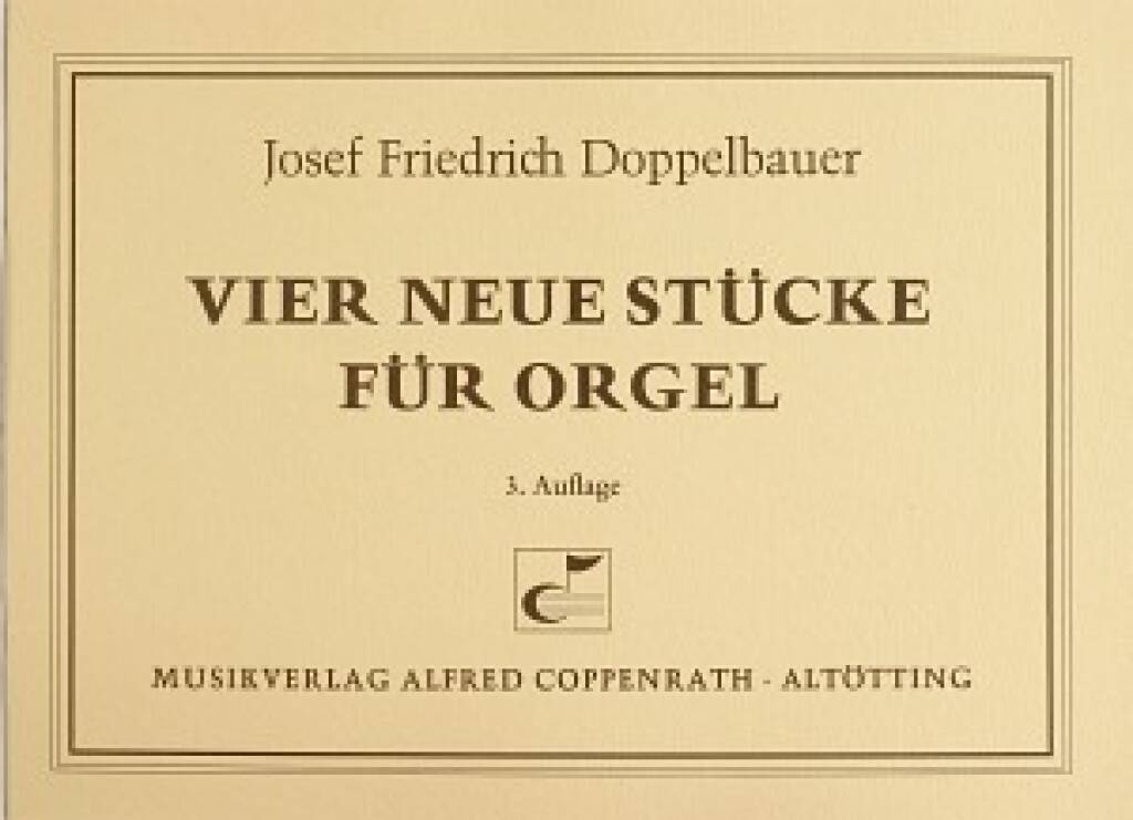 Doppelbauer, Vier neue Stücke für Orgel