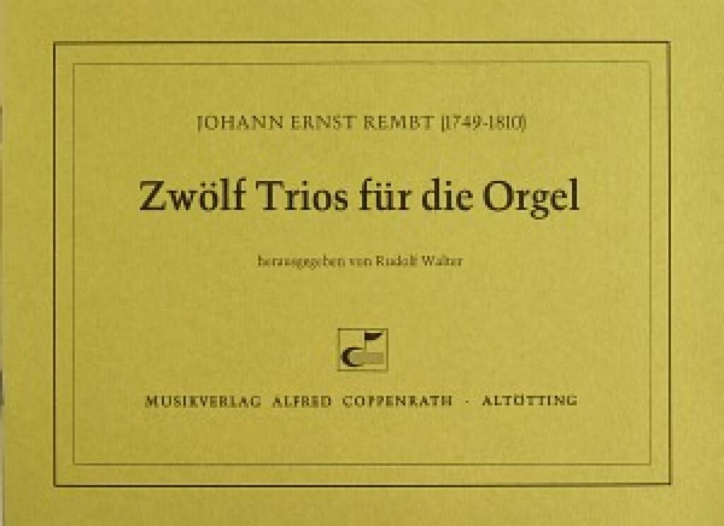 Rembt, Zwölf Trios für die Orgel
