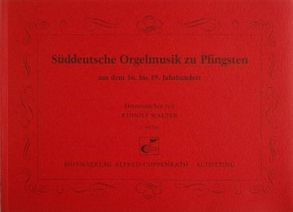 Süddeutsche Orgelmusik zu Pfingsten