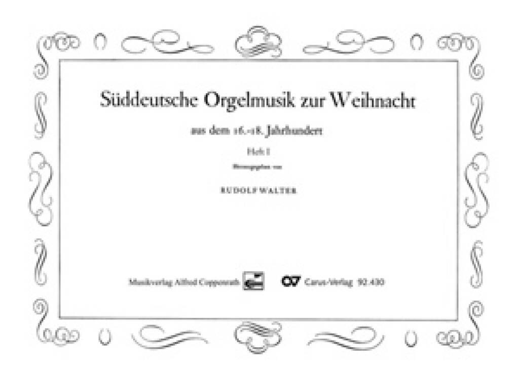 Süddeutsche Orgelmusik zur Weihnacht Bd. I