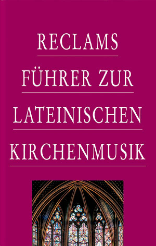 Reclams Führer zur lateinischen Kirchenmusik