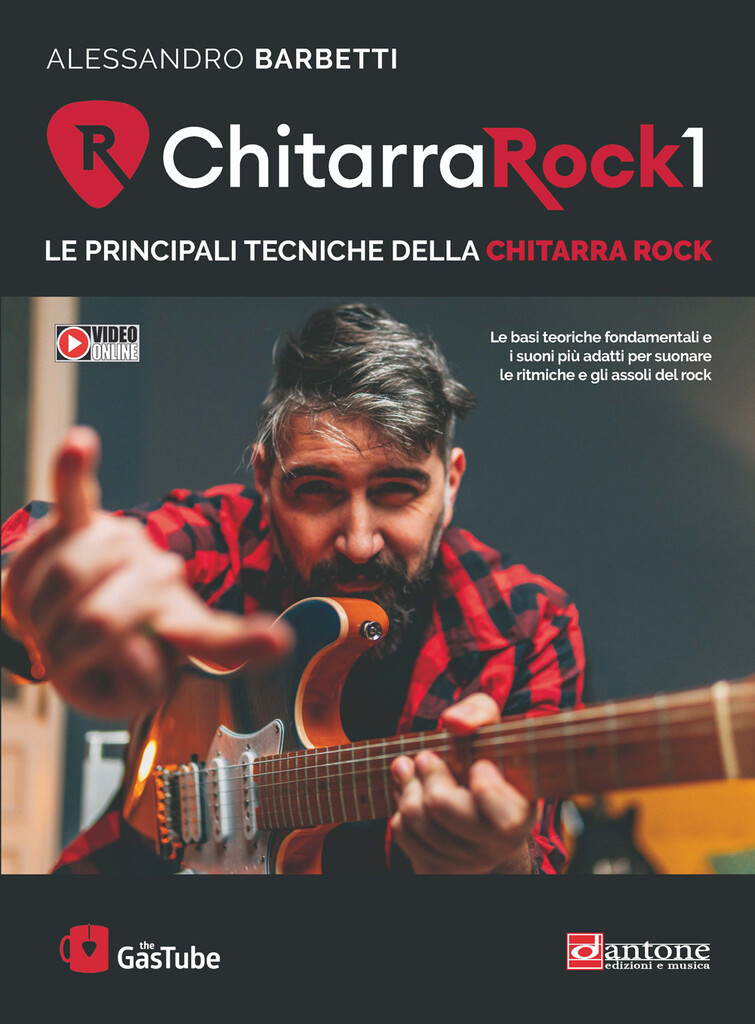 Chitarra Rock 1 : Le basi teoriche fondamentali e i suoni più adatti per eseguire le ritmiche e gli assoli del rock