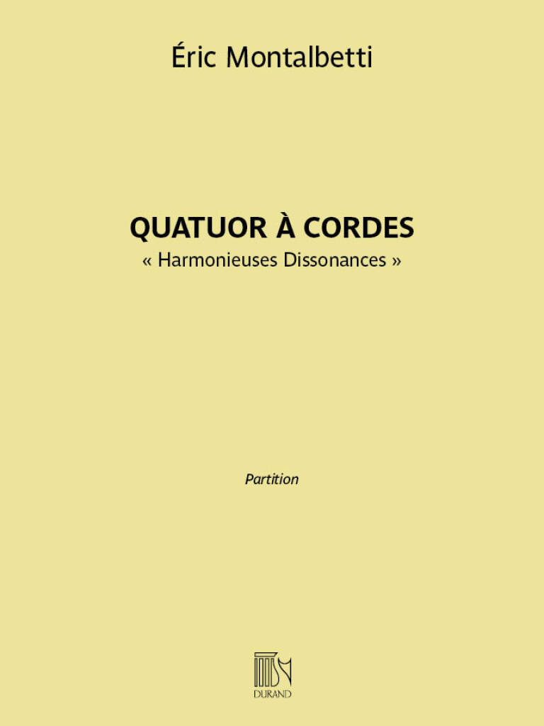 Harmonieuses Dissonances : pour quatuor à cordes