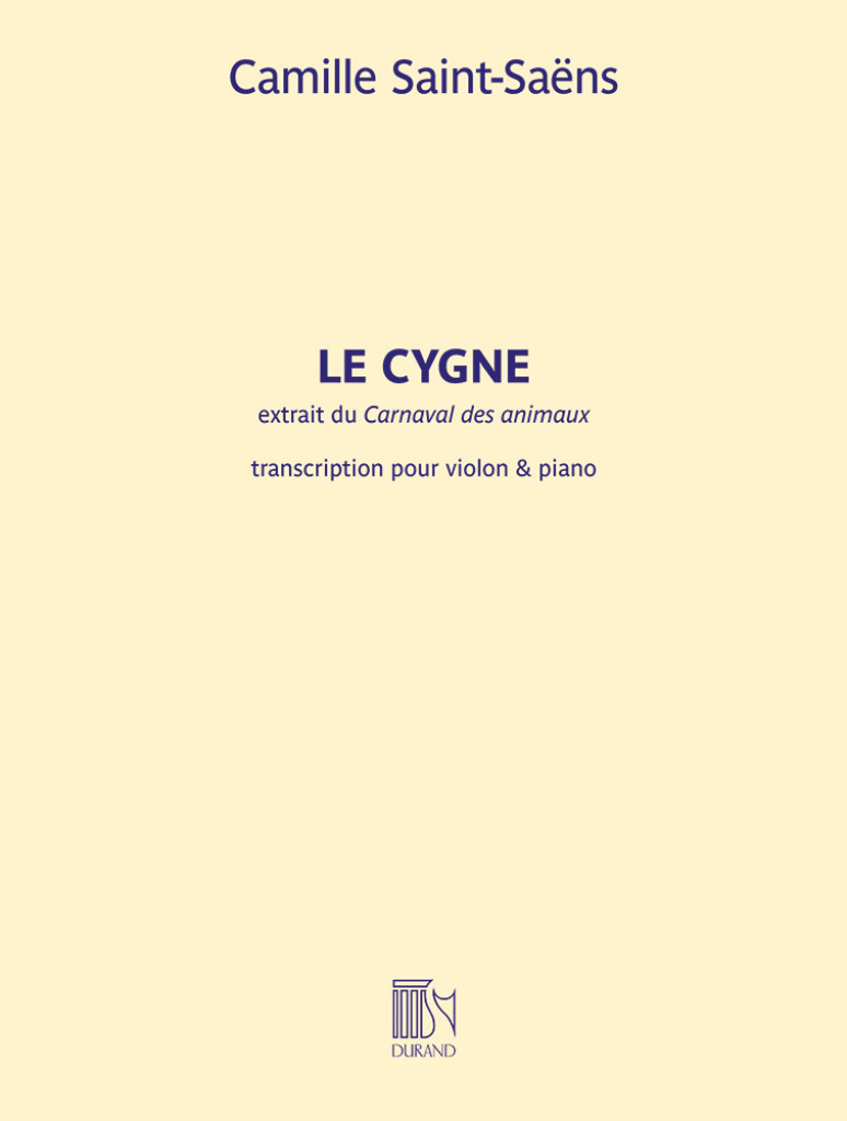 Le Cygne (extrait du Carnaval des animaux) : transcription pour violon et piano
