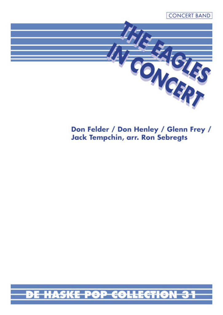 The Eagles in Concert : Peaceful Easy Feeling - Desperado - Hotel California