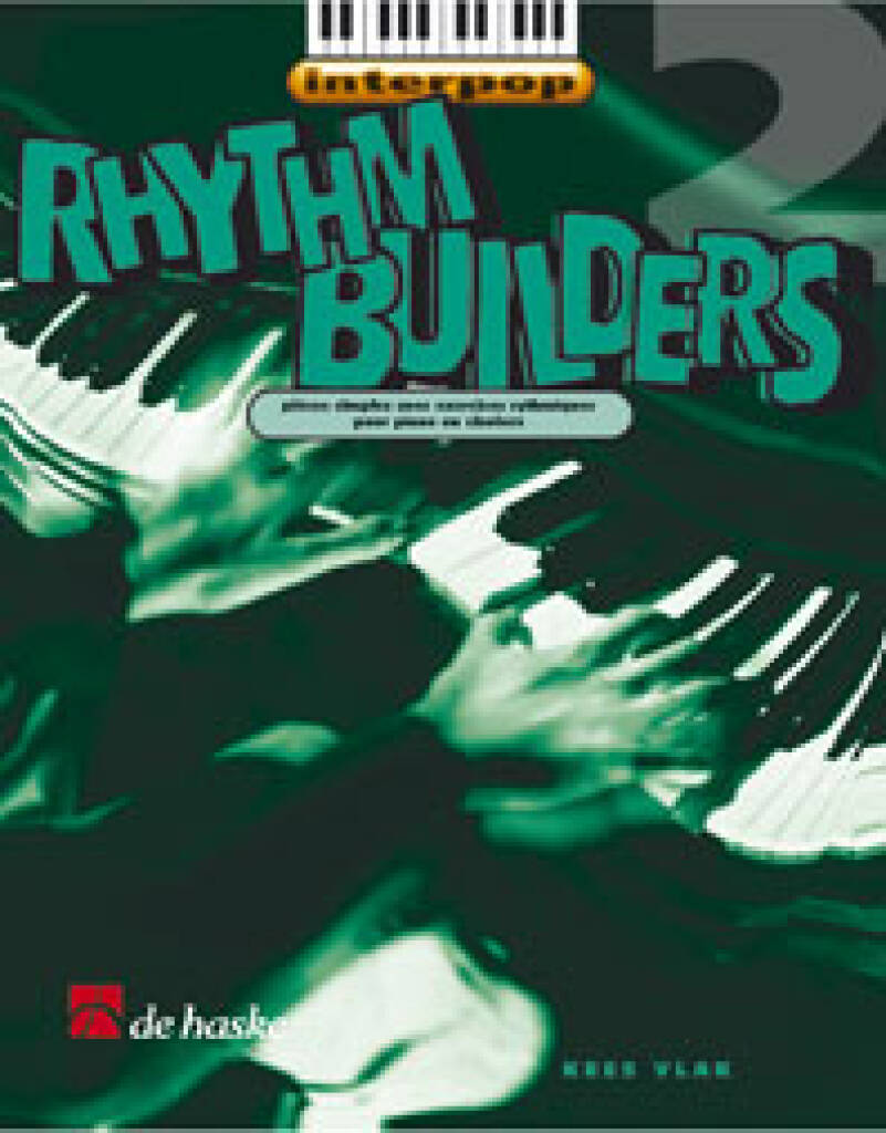 Rhythm Builders 2 : Pièces simples avec exercices rythmiques pour pian