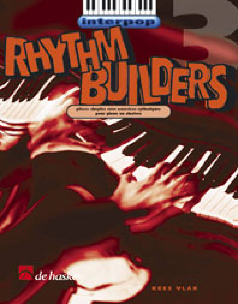 Rhythm Builders 3 : Pièces simples avec exercices rythmiques pour pian
