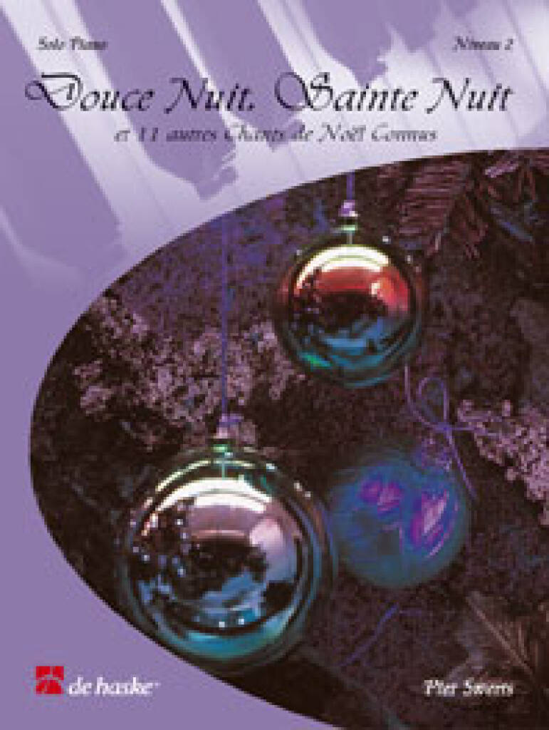 Douce Nuit, Sainte Nuit - Niveau 2 : et 11 autres Chants de Noël Connus