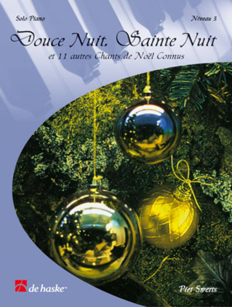 Douce Nuit, Sainte Nuit - Niveau 3 : et 11 autres Chants de Noël Connus