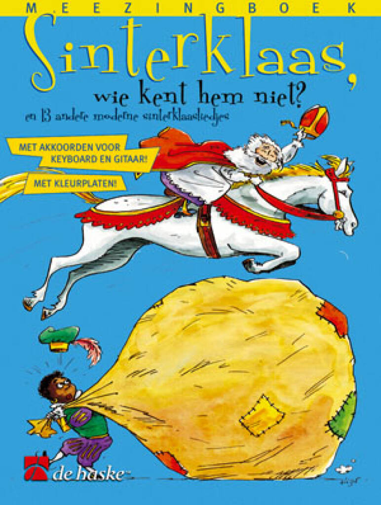 Sinterklaas, wie kent hem niet? : en 13 andere moderne Sinterklaasliedjes